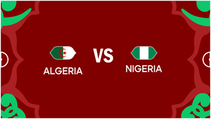 Algeria And Nigeria African Nations Morocco 2025 Flags Emblem Teams Countries African Football Logo Design Vector Illustration