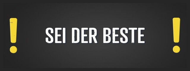 Sei der Beste (Be the best) - A blackboard illustration with white text.