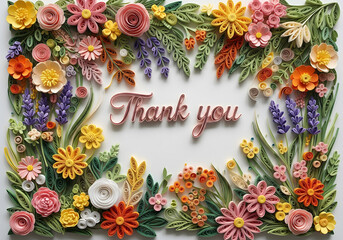 Paper Quilling Style of Wild Garden Abundance Thanks
