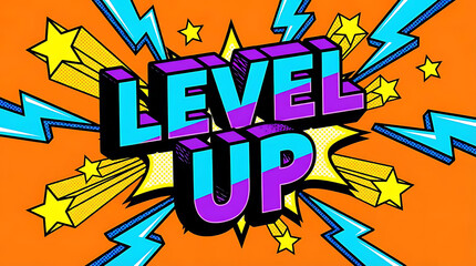 Vibrant comic book style illustration with 'LEVEL UP' text, stars, and lightning bolts on an orange background, symbolizing achievement and progress in gaming.