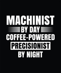 Obraz premium Machinist tshirt cnc machinist life quote design