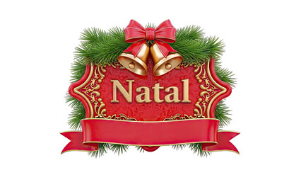 Christmas decoration with 'Natal' text and golden bells