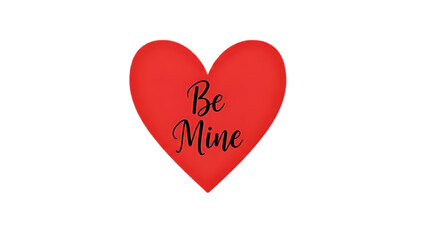 Classic Red Heart with Elegant "Be Mine" Script Typography on Transparent Background