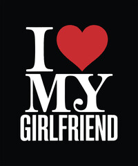 I love my girlfriend