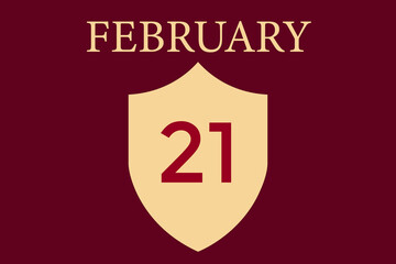 February 21 calendar with shield image on maroon background
