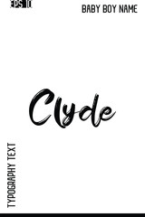 Clyde   -Boy Names Stylish Brush Typography Text Lettering Vector Design