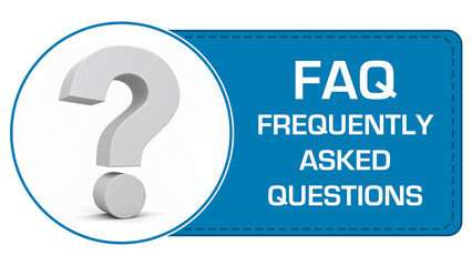 FAQ - Frequently Asked Questions Question Mark Symbol Circle Blue Box Text 