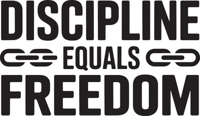 Fototapeta premium Discipline equals freedom bold typographic quote with chain links for workout and fitness art