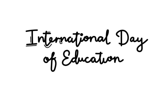 Internation day of education One line continuous animated lettering typography intro outro footage, hand drawn calligraphy monoline single line vintage text on background video black type on white bg 