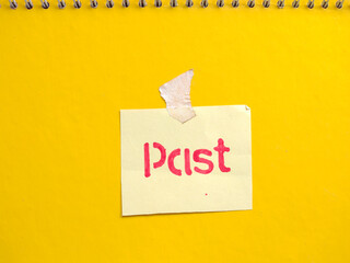 Past note and inspirational handwriting on sticky notes