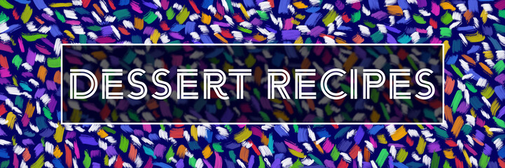 Dessert Recipes Colorful Painting Elements Background Texture Horizontal Text 