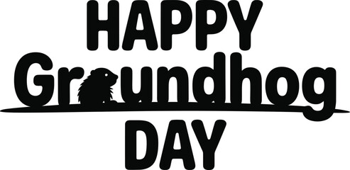 Happy Groundhog Day Typography Design with Groundhog Silhouette Cutout