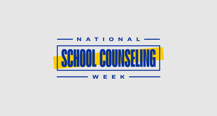National School Counseling Week Holiday Concept