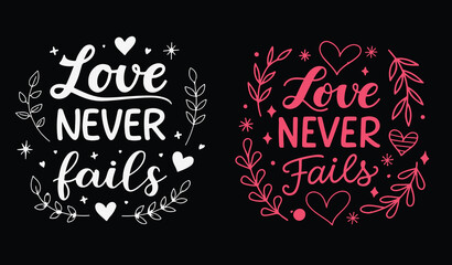 love never fails quotation  t shirt design for valentine day 