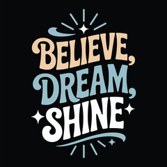 Colorful Believe Dream Shine Text with Stars on Black Background