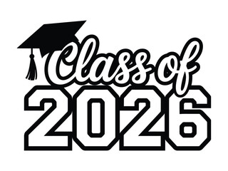 Class of 2026 Graduation Typography with Graduation Cap Vector Design