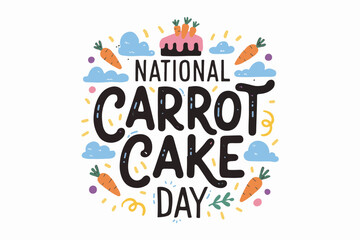 NATIONAL CARROT CAKE DAY vector illustration isolated on white background