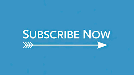 Text "SUBSCRIBE NOW" with an arrow graphic on a blue background