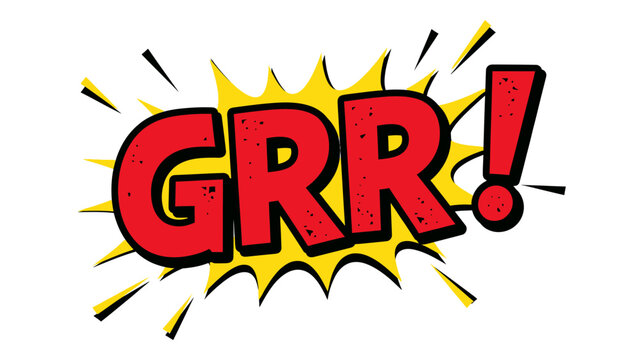 A comic-style "GRR!" exclamation, in bold red letters with black outline and yellow background burst