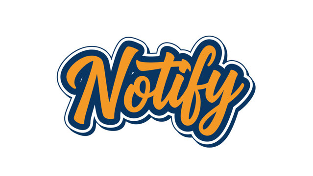 Graphic design of "Notify" in a script font with layers and shadowing, white background