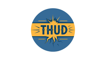 Graphic text "THUD" in bold font, set within a circle, with burst and cracked elements
