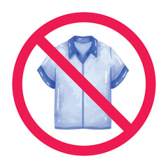 No shirt sign, forbidden sign with shirt icon, shirt prohibited symbol, do not wear shirt sign, vector illustration

