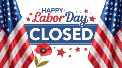 Obraz premium Happy Labor Day message with a large closed banner between American flags and a poppy