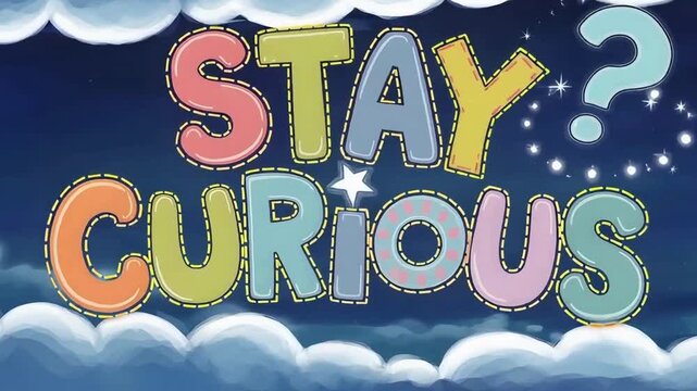 Curious typography &ldquo;Stay Curious&rdquo; with question mark animations and bright playful letters