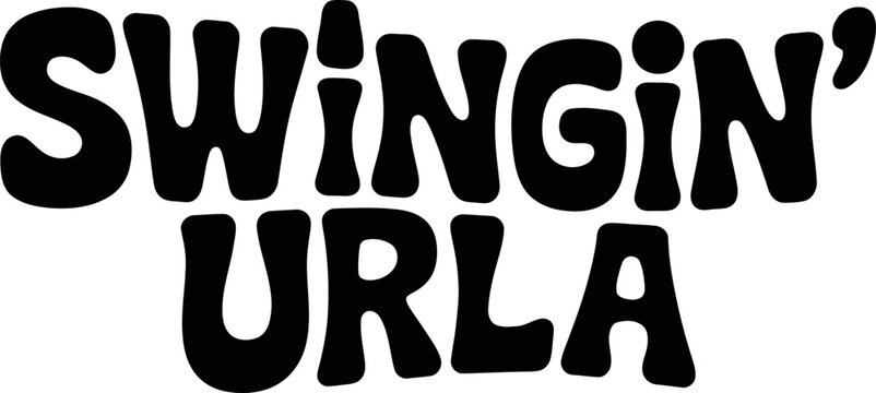 Bold black typography stating swingin urla on transparent background