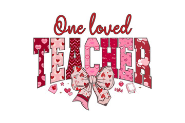 One loved teacher varsity text with coquette bow Sublimation Design