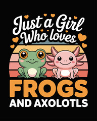 Just a Girl Who Loves Frogs and Axolotls &ndash; Cute Cartoon Amphibians with Hearts and Sunset Background