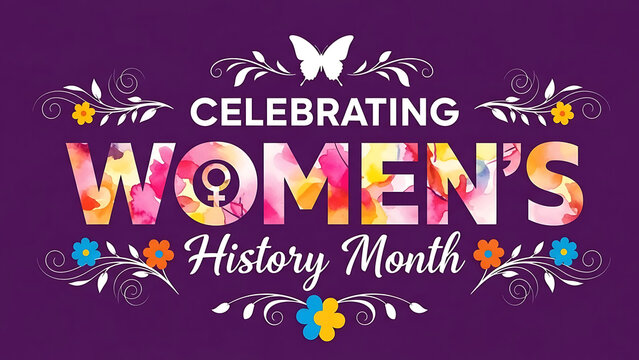 Celebrating womens history month graphic design with floral element