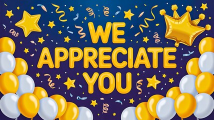 We appreciate you celebration banner with balloons and stars
