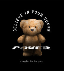 super power slogan with bear doll lifting text in the shadow vector illustration