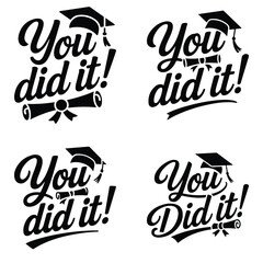 You Did It Graduation Celebration Icon Set Graduation Cap and Diploma Silhouette Vector Illustration