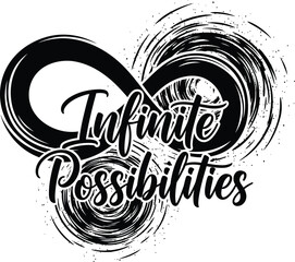 Infinite Possibilities Infinity Symbol Swirls Vector Black Hand Drawn Typography Logo Emblem Badge Icon Silhouette Vintage Retro Graphic Life Cycle Eternal Spirit