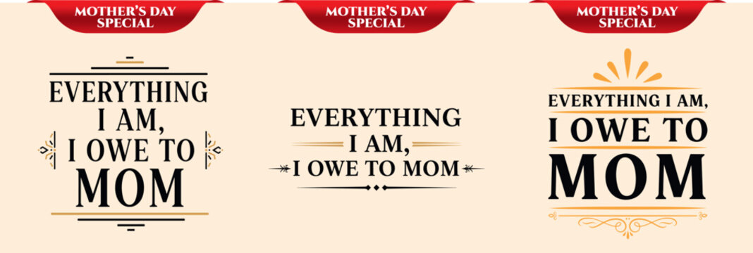 ai176780409813_Everything i am, I owe to mom 3.eps
