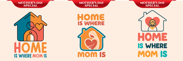 Naklejka premium ai176780489037_Home is where mom is 3.eps