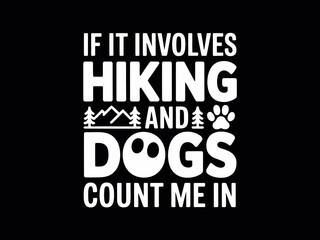 Hiking and Dogs Adventure Quote