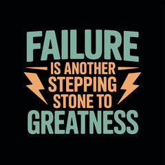 Obraz premium Inspirational Quote Failure Stepping Stone Greatness Motivational Typography