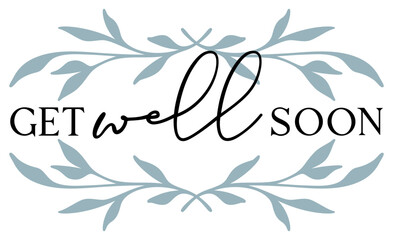 Obraz premium Get Well Soon | Sympathy | Botanical | Vector Design