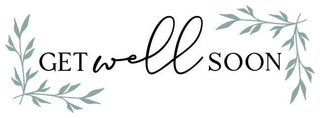 Get Well Soon | Sympathy | Botanical | Vector Design