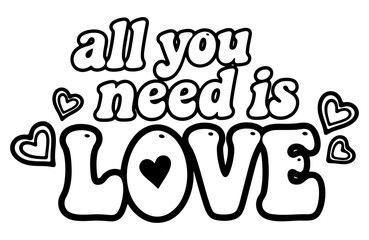 All you need is love retro groovy lettering for coloring book page vector