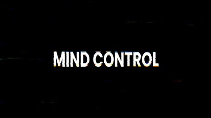 Mind control text animation with glitch effect on black background. 4k animated typography Suitable for psychology or science fiction content, with a powerful and impactful.