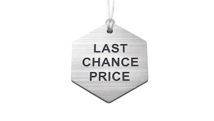 Last chance price tag hanging label