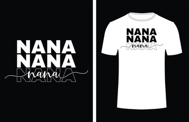 Celebrate nana with stylish t-shirt design Vector