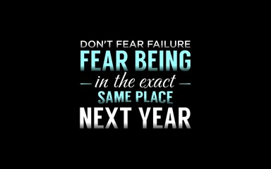 Obraz premium Inspirational quote about overcoming fear of failure and embracing change