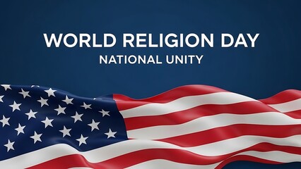 World Religion Day National Unity Celebration with American Flag.