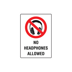 No Headphones Allowed Sign Vector Design Prohibition Warning Sticker
