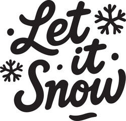 let it snow- winter typography design for t shirt